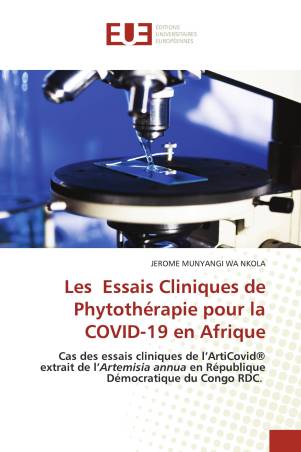 Les Essais Cliniques de Phytothérapie pour la COVID-19 en Afrique