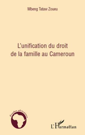 L'unification du droit de la famille au Cameroun