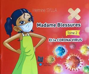 Madame Blessures. Tome 2. "Et le Corona Virus" Hermine Sylla