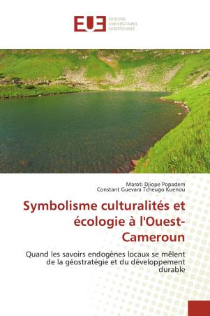 Symbolisme culturalités et écologie à l'Ouest-Cameroun