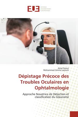 Dépistage Précoce des Troubles Oculaires en Ophtalmologie