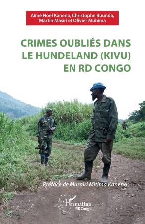 Crimes oubliés dans le Hundeland (Kivu) en RD Congo