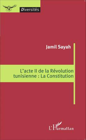 L'acte II de la Révolution tunisienne : La Constitution