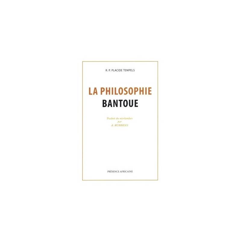 La philosophie bantoue (édition française) de Placide Tempels