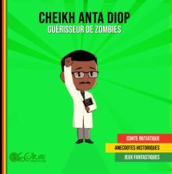 Cheikh Anta Diop. Guérisseur de zombies