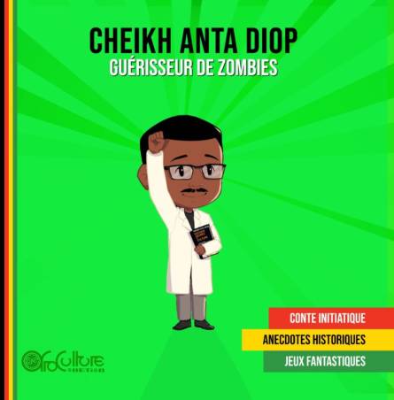 Cheikh Anta Diop. Guérisseur de zombies