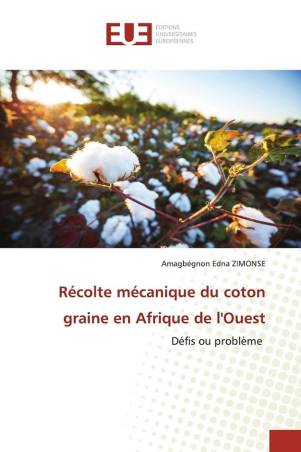 Récolte mécanique du coton graine en Afrique de l'Ouest