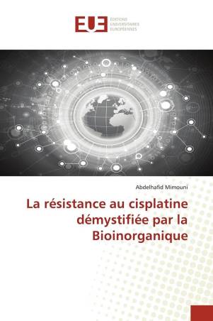 La résistance au cisplatine démystifiée par la Bioinorganique