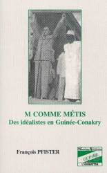M COMME METIS DES IDEALISTES EN GUINEE-CONAKRY
