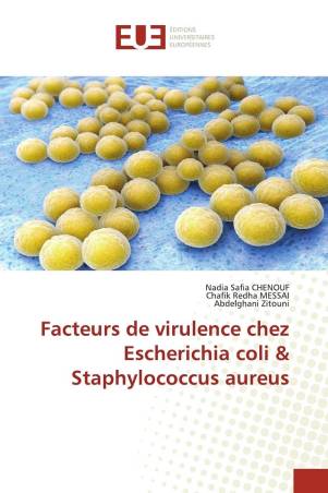 Facteurs de virulence chez Escherichia coli &amp; Staphylococcus aureus