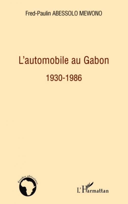 L'automobile au Gabon 1930-1986