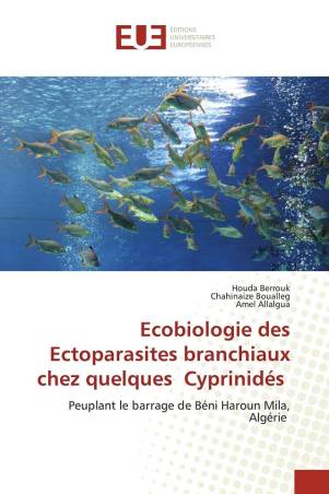 Ecobiologie des Ectoparasites branchiaux chez quelques Cyprinidés