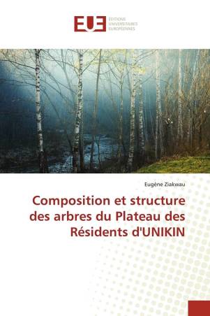 Composition et structure des arbres du Plateau des Résidents d&#039;UNIKIN