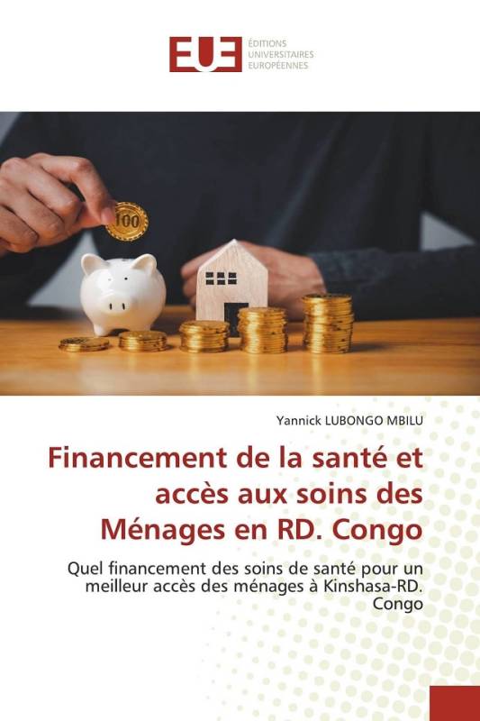 Financement de la santé et accès aux soins des Ménages en RD. Congo