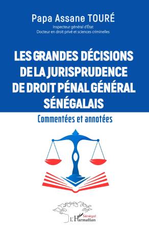 Les grandes décisions  de la jurisprudence de droit pénal général sénégalais