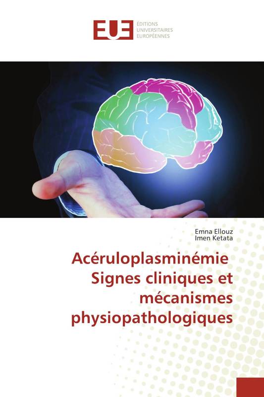 Acéruloplasminémie Signes cliniques et mécanismes physiopathologiques