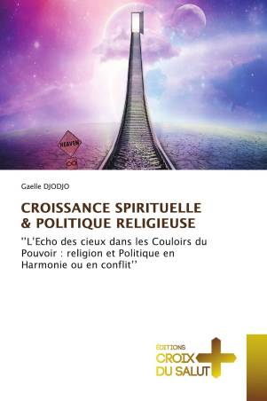 CROISSANCE SPIRITUELLE & POLITIQUE RELIGIEUSE