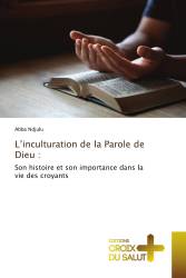 L’inculturation de la Parole de Dieu :