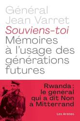 Souviens-toi. Mémoires à l'usage des générations futures Jean Varret