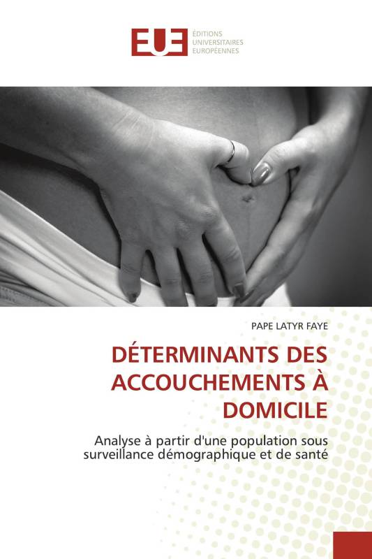 DÉTERMINANTS DES ACCOUCHEMENTS À DOMICILE