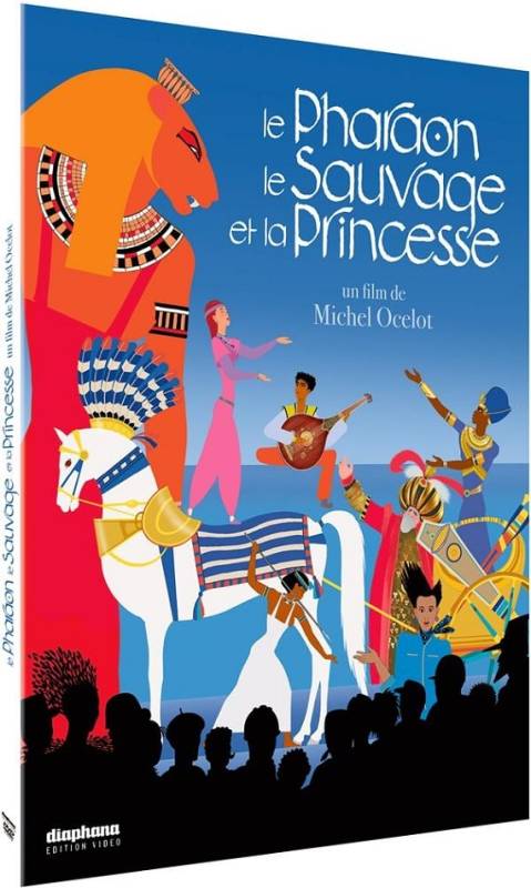 Le Pharaon, le Sauvage et la Princesse Michel Ocelot