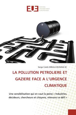 LA POLLUTION PETROLIERE ET GAZIERE FACE A L’URGENCE CLIMATIQUE