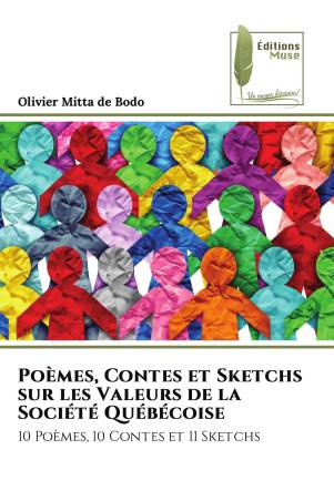 Poèmes, Contes et Sketchs sur les Valeurs de la Société Québécoise