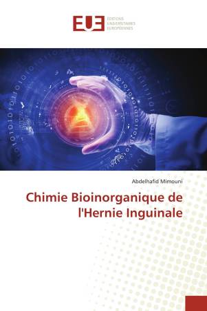 Chimie Bioinorganique de l'Hernie Inguinale