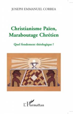 Christianisme Païen, Maraboutage Chrétien
