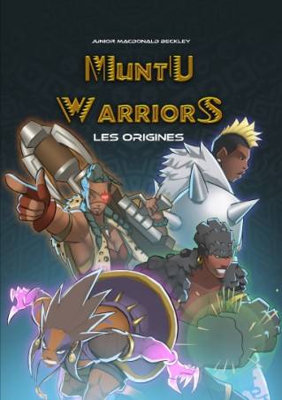 Muntu Warriors - Les Origines