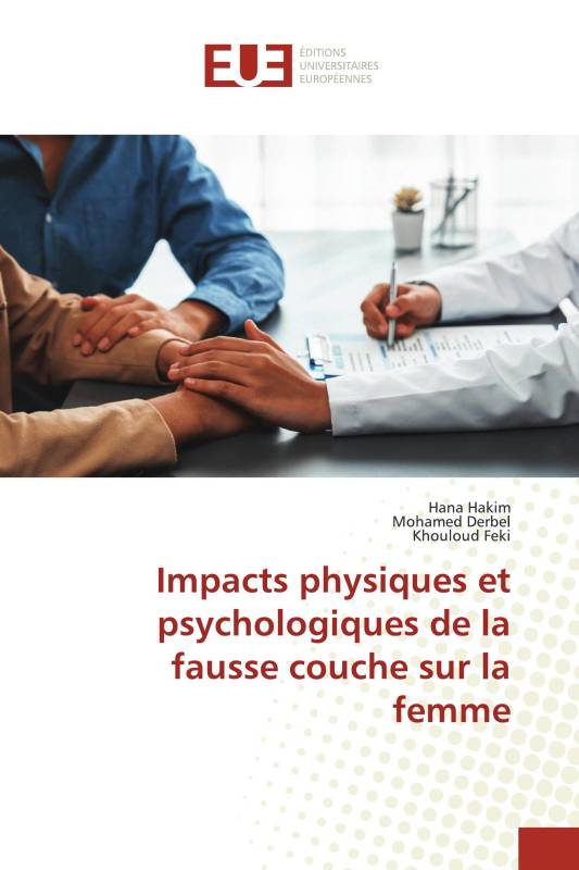 Impacts physiques et psychologiques de la fausse couche sur la femme