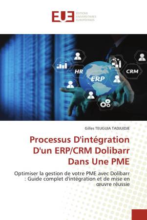 Processus D'intégration D'un ERP/CRM Dolibarr Dans Une PME