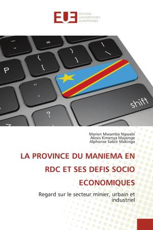 LA PROVINCE DU MANIEMA EN RDC ET SES DEFIS SOCIO ECONOMIQUES