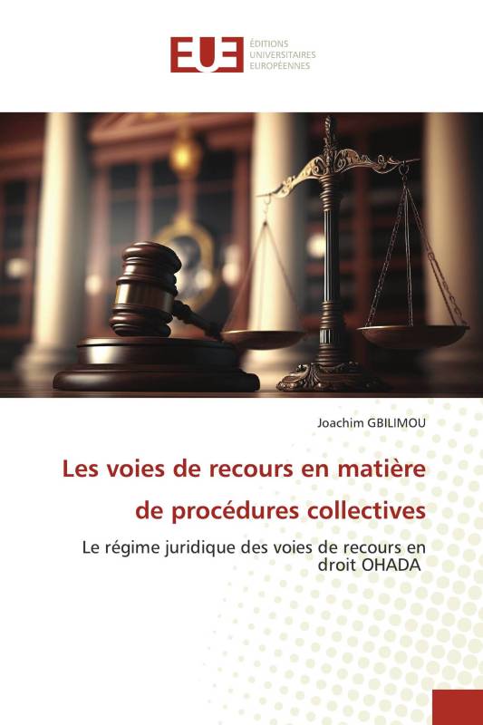 Les voies de recours en matière de procédures collectives