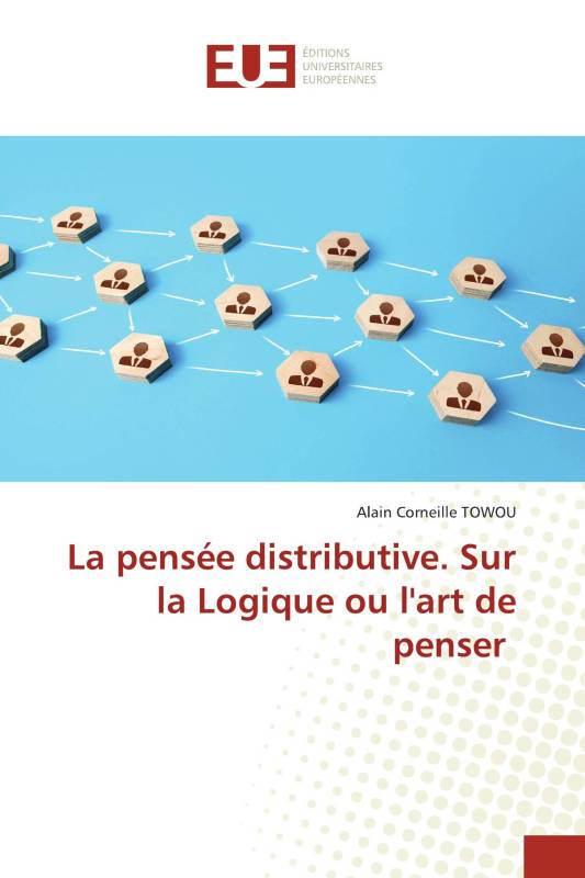 La pensée distributive. Sur la Logique ou l'art de penser