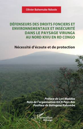 Défenseurs des droits fonciers et environnementaux et insécurité dans le paysage Virunga au Nord Kivu en RD Congo