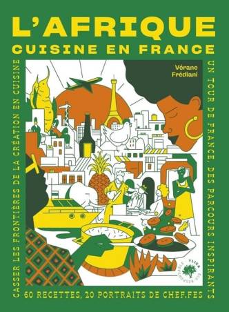 L'Afrique cuisine en France Vérane Frédiani