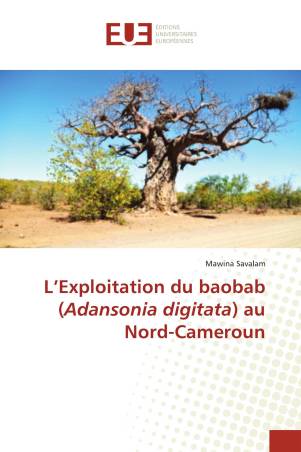 L’Exploitation du baobab (Adansonia digitata) au Nord-Cameroun