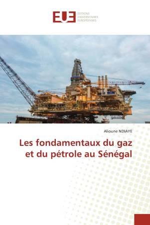 Les fondamentaux du gaz et du pétrole au Sénégal