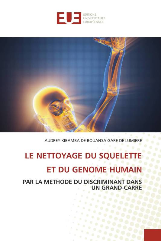 LE NETTOYAGE DU SQUELETTE ET DU GENOME HUMAIN