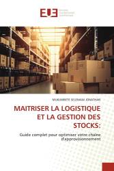 MAITRISER LA LOGISTIQUE ET LA GESTION DES STOCKS: