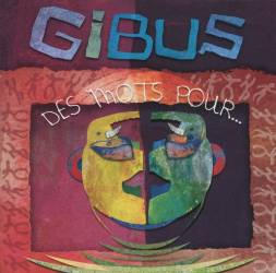 Des mots pour... Gibus