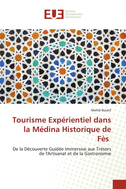 Tourisme Expérientiel dans la Médina Historique de Fès