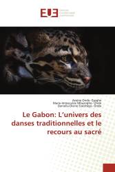 Le Gabon: L’univers des danses traditionnelles et le recours au sacré