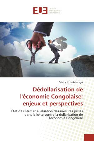 Dédollarisation de l&#039;économie Congolaise: enjeux et perspectives