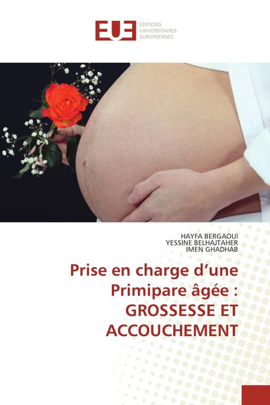 Prise en charge d’une Primipare âgée : GROSSESSE ET ACCOUCHEMENT