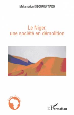 Le Niger, une société en démolition
