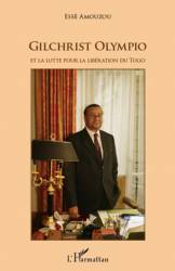 Gilchrist Olympio et la lutte pour la libération du Togo