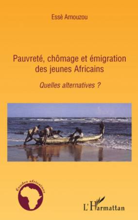 Pauvreté, chômage et émigration des jeunes Africains