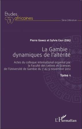 La Gambie : dynamiques de l'altérité Tome1